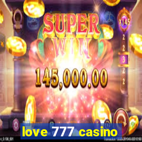 love 777 casino